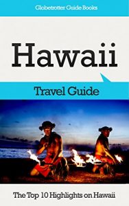Baixar Hawaii Travel Guide: The Top 10 Highlights on Hawaii (Globetrotter Guide Books) (English Edition) pdf, epub, eBook