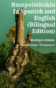 Baixar Rumpelstiltskin In Spanish and English (Bilingual Edition) (English Edition) pdf, epub, eBook