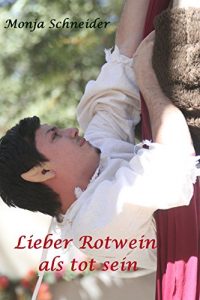 Baixar Lieber Rotwein als tot sein (German Edition) pdf, epub, eBook