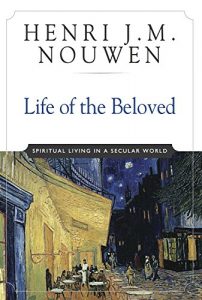 Baixar Life of the Beloved: Spiritual Living in a Secular World pdf, epub, eBook
