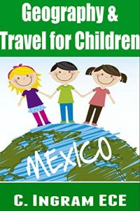 Baixar Geography and Travel for Children, Mexico: How to Read a Map, Travel Adventure for Children (English Edition) pdf, epub, eBook