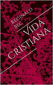 Baixar Vida Cristiana (Spanish Edition) pdf, epub, eBook