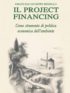 Baixar Il project financing come strumento di politica economica dell’ambiente pdf, epub, eBook