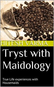 Baixar Tryst with Maidology: True Life experiences with Housemaids (English Edition) pdf, epub, eBook