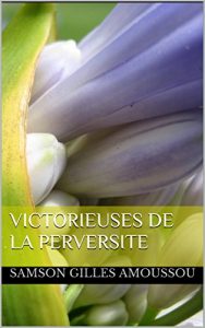 Baixar VICTORIEUSES DE LA PERVERSITE (French Edition) pdf, epub, eBook