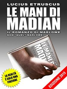 Baixar Le mani di Madian (Il romanzo di Marlowe) pdf, epub, eBook