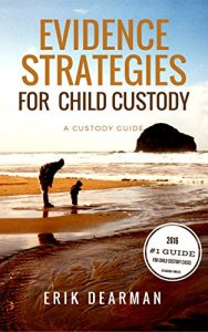 Baixar Evidence Strategies for Child Custody: A Custody Guidebook (English Edition) pdf, epub, eBook