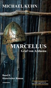 Baixar Marcellus – Graf von Arduena: Band 2 (Marcellus-Trilogie) pdf, epub, eBook
