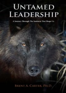 Baixar Untamed Leadership: A Journey Through the Instincts that Shape Us (English Edition) pdf, epub, eBook