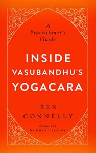 Baixar Inside Vasubandhu’s Yogacara: A Practitioner’s Guide (English Edition) pdf, epub, eBook