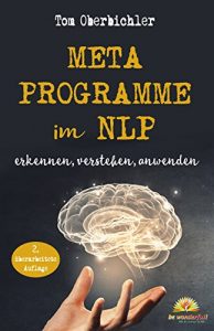 Baixar Metaprogramme im NLP: erkennen, verstehen, anwenden (Buch und eBook schreiben 4) (German Edition) pdf, epub, eBook