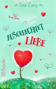 Baixar Ausgerechnet Liebe (German Edition) pdf, epub, eBook