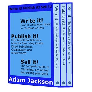 Baixar Write it! Publish it! Sell it! Box Set: A three volume guide to writing, self-publishing and marketing your book (English Edition) pdf, epub, eBook