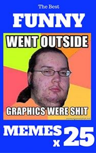 Baixar MEMES The Best FUNNY MEMES X 25: Best Memes Funny Comedy Jokes Hilarious Pictures Awesome Enjoy Craze Fails Memes On The World (English Edition) pdf, epub, eBook