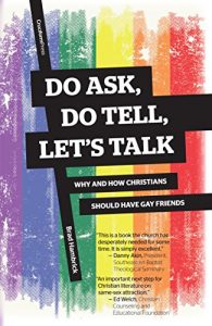 Baixar Do Ask, Do Tell, Let’s Talk: Why and How Christians Should Have Gay Friends (English Edition) pdf, epub, eBook