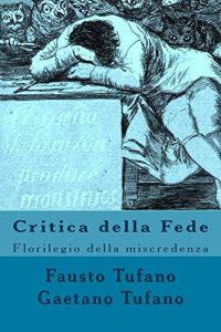 Baixar Critica della Fede: Florilegio della miscredenza (Italian Edition) pdf, epub, eBook