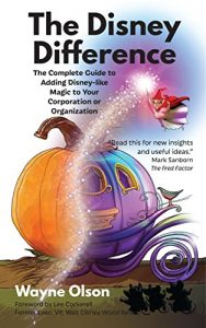 Baixar The Disney Difference: The Complete Guide to Adding Disney-like Magic to Your Corporation or Organization (English Edition) pdf, epub, eBook