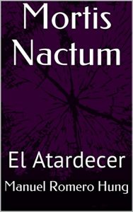 Baixar Mortis Nactum: El Atardecer (Spanish Edition) pdf, epub, eBook