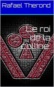 Baixar Le roi de la colline. (L’universelle Aragne t. 2) (French Edition) pdf, epub, eBook