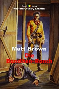 Baixar WESTERN COUNTRY EXKLUSIV: Die Banditen-Ranch (German Edition) pdf, epub, eBook