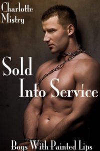 Baixar Sold Into Service: Boys With Painted Lips (Gay BDSM Erotica) (English Edition) pdf, epub, eBook
