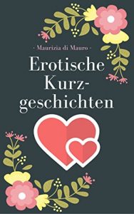 Baixar Erotische Kurzgeschichten (German Edition) pdf, epub, eBook
