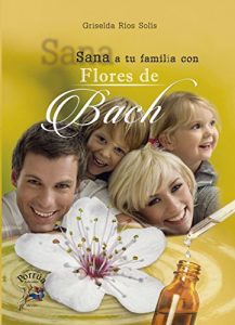 Baixar Sana a tu familia con flores de Bach (Spanish Edition) pdf, epub, eBook