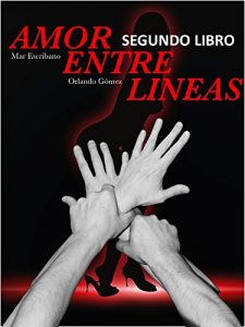 Baixar AMOR ENTRE LINEAS (SEGUNDO LIBRO): Cuando las putas son hombres (Spanish Edition) pdf, epub, eBook