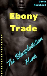 Baixar Ebony Trade: The Blaxploitation Hunk (English Edition) pdf, epub, eBook