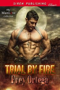 Baixar Trial by Fire (Siren Publishing Classic ManLove) pdf, epub, eBook