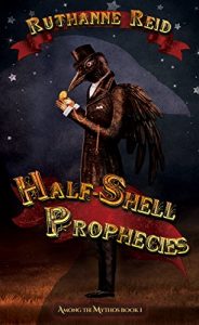 Baixar Half-Shell Prophecies (Among the Mythos Book 3) (English Edition) pdf, epub, eBook