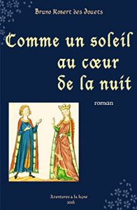 Baixar Comme un soleil au coeur de la nuit (French Edition) pdf, epub, eBook
