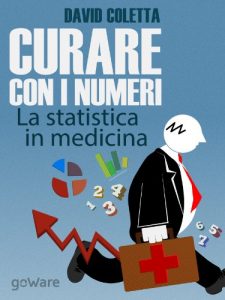Baixar Curare con i numeri. La statistica in medicina, saper prescrivere sulla base dei dati (Pills. Piccoli libri per stare meglio Vol. 1) (Italian Edition) pdf, epub, eBook