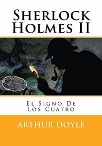 Baixar El Signo De Los Cuatro / Sherlock Holmes II (Spanish Edition) pdf, epub, eBook