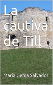 Baixar La cautiva de Till (Spanish Edition) pdf, epub, eBook