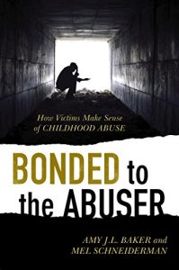 Baixar Bonded to the Abuser: How Victims Make Sense of Childhood Abuse pdf, epub, eBook