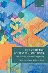 Baixar The Evolution of International Arbitration: Judicialization, Governance, Legitimacy pdf, epub, eBook