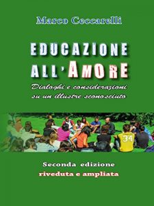 Baixar Educazione all’Amore – Seconda Edizione: Dialoghi e considerazioni su un illustre sconosciuto pdf, epub, eBook