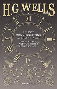 Baixar Select Conversations with an Uncle (Now Extinct) and Two Other Reminiscences pdf, epub, eBook