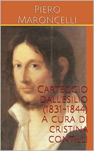 Baixar Carteggio dall’esilio (1831-1844) A cura di Cristina Contilli (Italian Edition) pdf, epub, eBook