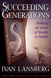 Baixar Succeeding Generations: Realizing the Dream of Families in Business pdf, epub, eBook