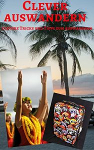 Baixar Clever Auswandern – clevere Trick und Tipps zum auswandern (German Edition) pdf, epub, eBook
