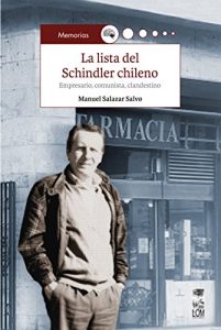 Baixar Lista del Schindler chileno, La. Empresario, comunista, clandestino pdf, epub, eBook