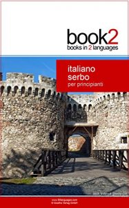 Baixar Book2 Italiano – Serbo Per Principianti: Un libro in 2 lingue (Italian Edition) pdf, epub, eBook
