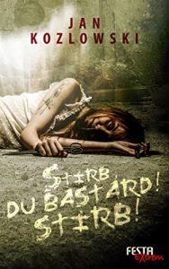 Baixar Stirb, du Bastard! Stirb!: Festa Extrem (German Edition) pdf, epub, eBook