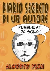 Baixar Diario segreto di un Autore. Pubblicati da solo! pdf, epub, eBook