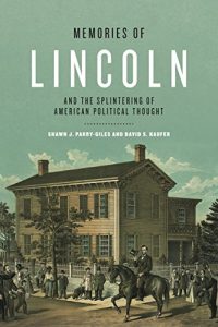 Baixar Memories of Lincoln and the Splintering of American Political Thought (Rhetoric and Democratic Deliberation) pdf, epub, eBook
