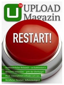 Baixar UPLOAD Magazin 38: Restart!: E-Business, Social Media und die Internetwirtschaft (German Edition) pdf, epub, eBook