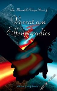 Baixar Verrat am Elfenparadies (Special Edition): Die Wasserfall-Trilogie Band 3 (German Edition) pdf, epub, eBook