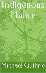 Baixar Indigenous Malice (English Edition) pdf, epub, eBook